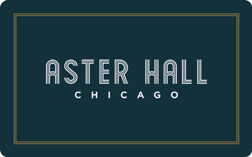 Aster Hall Chicago Gift Cards